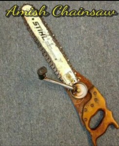 amishchainsaw.thumb.jpg.c5d8cf5c0acc1863d8402fb0fc33548b.jpg